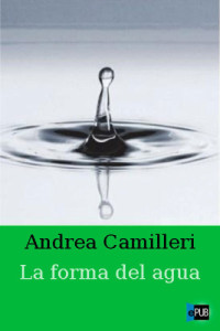 Camilleri Andrea — La forma del agua
