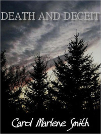 Smith, Carol Marlene — Death and Deceit