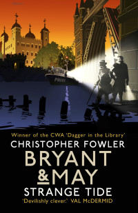 Christopher Fowler — Bryant & May 14 - Strange Tide