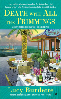 Burdette Lucy — Death With All the Trimmings: A Key West Food Critic Mystery