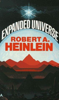 Heinlein, Robert A — Expanded Universe