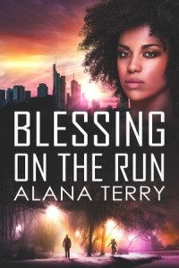 Alana Terry — Blessing on the Run: A Christian Suspense Novel