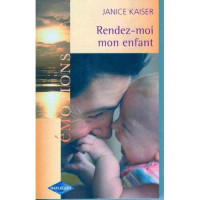 Kaiser Janice — Rendez-moi mon enfant