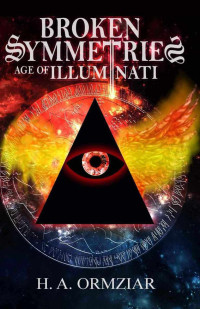 Ormziar H — Broken Symmetries: Age of Illuminati