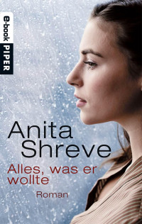 Shreve Anita — Alles, was er wollte