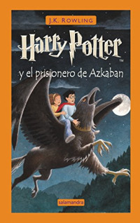 J.k. Rowling — (Harry Potter 03) (harry Potter 03) Harry Potter y el prisionero de Azkaban(c.2)