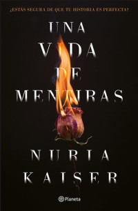 Nuria Kaiser — Una vida de mentiras