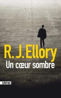 R.J. ELLORY — Un coeur sombre