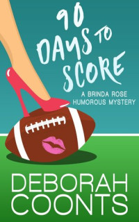 Deborah Coonts — 90 Days to Score