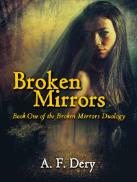 Dery, A F — Broken Mirrors