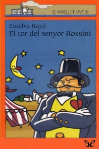 Eusèbia Rayó — El cor del senyor Rossini