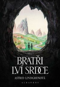 Lindgren Astrid — Bratři lví srdce