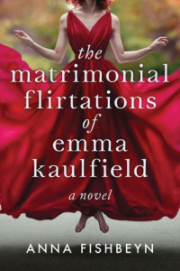 Fishbeyn Anna — The Matrimonial Flirtations of Emma Kaulfield