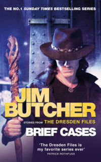 Jim Butcher — Brief Cases (The Dresden Files, #15.7)