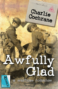 Charlie Cochrane — Awfully Glad