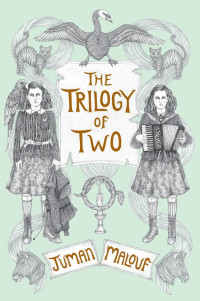 Malouf Juman — The Trilogy of Two