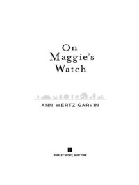 Ann Wertz Garvin — On Maggie's Watch