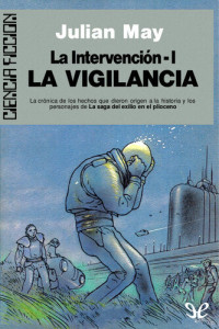 Julian May — La vigilancia