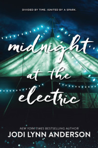 Anderson, Jodi Lynn — Midnight at the Electric