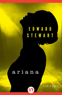 Stewart Edward — Ariana: A Novel