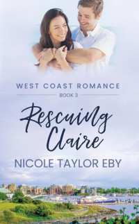Nicole Taylor Eby — Rescuing Claire