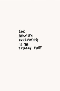 Zac Smith — Everything Is Totally Fine