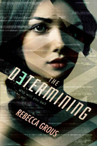 Grous Rebecca — The Determining