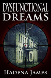 Hadena James — Dysfunctional Dreams: Dreams and Reality, #17