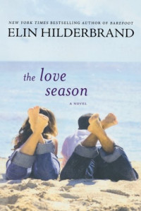 Hilderbrand Elin — The Love Season