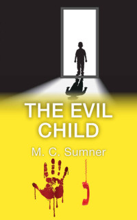 M. C. Sumner — The Evil Child (Baby-sitter's Nightmares Book 3)
