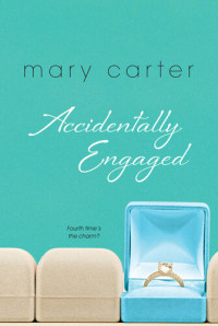 Mary Carter — Accidentally Engaged