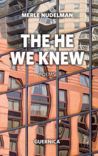 Merle Nudelman — The He We Knew