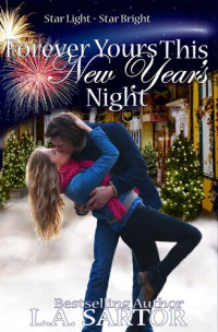 L.A. Sartor — Forever Yours This New Year's Night