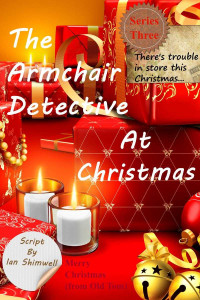 Shimwell Ian — The Armchair Detective at Christmas