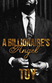 Toy [LaToya Evans] — A Billionaire’s Angel