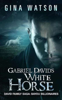 Watson Gina — Gabriel David's White Horse