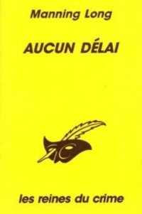 Long Manning — Aucun délai