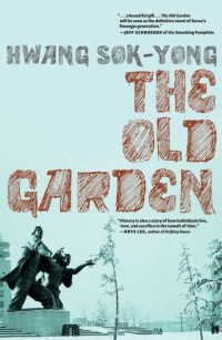 Hwang Sok-yong, Jay Oh (translation) — The Old Garden