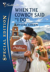Green Crystal — When the Cowboy said 'I Do'