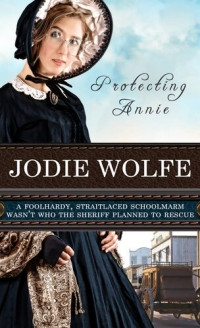 Jodie Wolfe — Protecting Annie