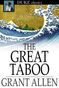 Grant Allen — The Great Taboo