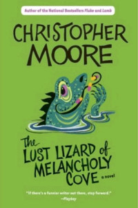Moore Christopher — Pine Cove Volume 2 - The Lust Lizard of Melancholy Cove 