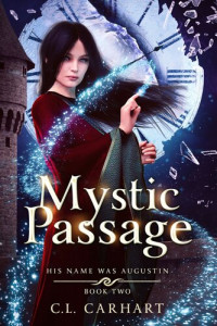 C.L. Carhart — Mystic Passage: His Name Was Augustin, #2