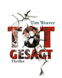 Weaver Tim — Totgesagt