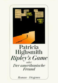 Highsmith Patricia — Ripleys Game