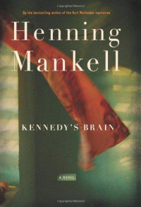 Mankell Henning — Kennedy's Brain