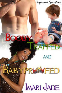 Jade Imari — Booby Trapped and Baby Proofed