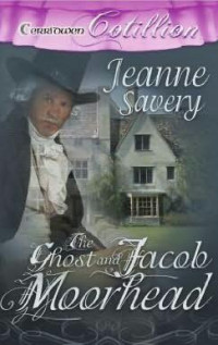 Savery Jeanne — The Ghost and Jacob Moorhead