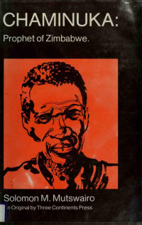 Solomon M. Mutswairo — Chaminuka: Prophet of Zimbabwe