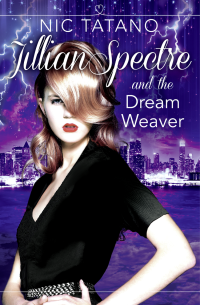 Tatano Nic — Jillian Spectre & the Dream Weaver